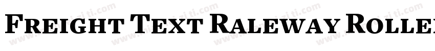 Freight Text Raleway Rollerscript字体转换
